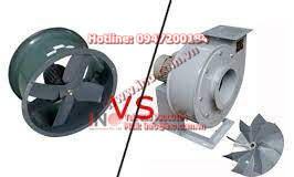Axial vs Centrifugal Fans/Quạt ly tâm và quạt hướng trục Quạt ly tâm và quạt hướng trục