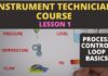 Process control loop Basics – Instrumentation technician Course – Lesson 1