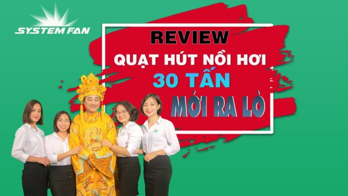 Quạt Hút Lò Hơi Công Nghiệp | System Fan Việt Nam