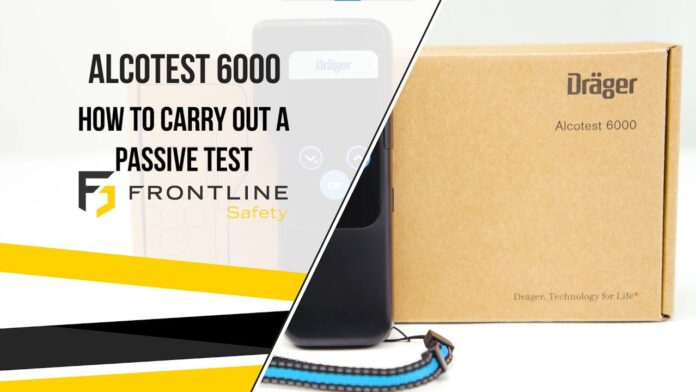 How to Carry Out a Passive Test – Drager Alcotest 6000
