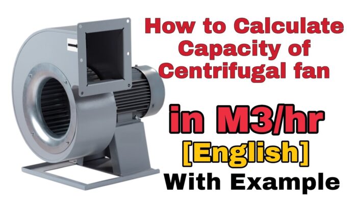 Centrifugal Fan Capacity Calculation in English | How to Calculate Fan Capacity | Centrifugal Fan