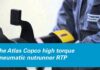 The Atlas Copco High Torque Pneumatic Nutrunner RTP