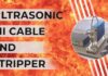 Ultrasonic MI Cable End Stripper
