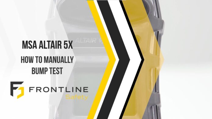 MSA ALTAIR 5X – How to Manually Bump Test