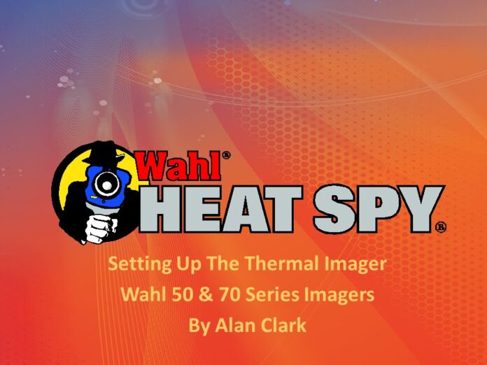 Setting Up the Wahl Heat Spy 50 & 70 Series Thermal Imagers