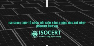 ISO 50001 giúp tổ chức tiết kiệm năng lượng như thế nào ? | ISOCERT