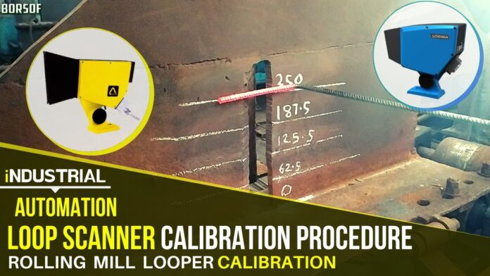 Loop Scanner Calibration Procedure | Rolling Mill Looper Calibration | Industrial Automation Machine
