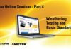 Atlas Online Seminar “Weathering Testing and Basic Standards”