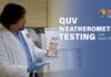 Tối ưu hóa chất lượng sản phẩm với QUV Weatherometer Testing | INO Việt Nam