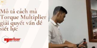 Torque Multiplier – Giải pháp siết lực lớn nhưng không gian thao tác bị giới hạn