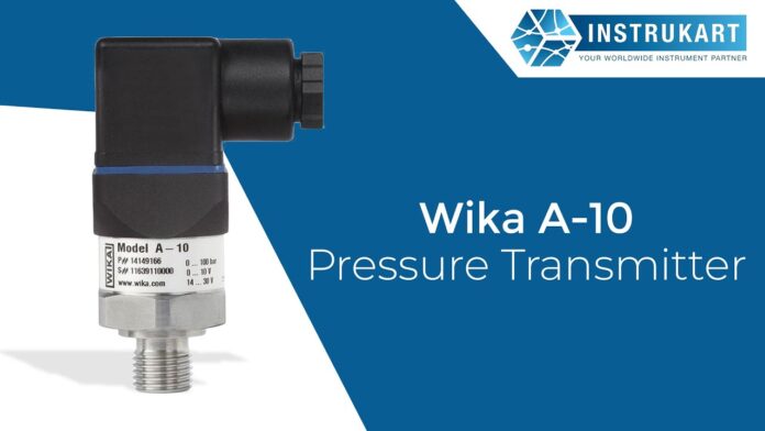 Tiêu đề: Giải pháp tối ưu cho đo lường áp suất trong công nghiệp – Wika A-10 Pressure Transmitter