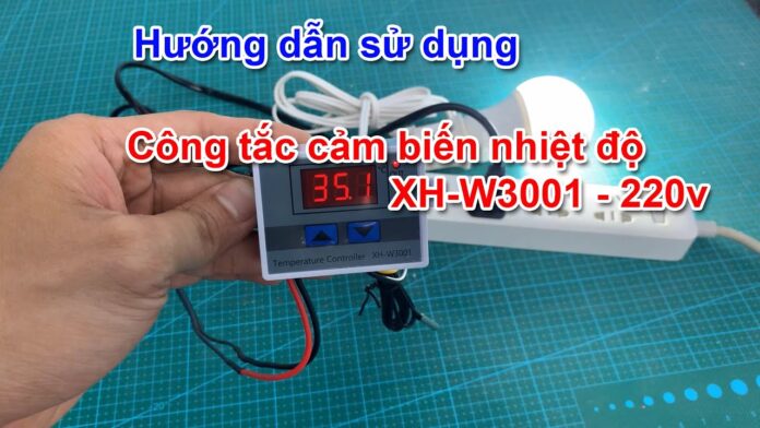 Hướng dẫn lắp đặt bộ cảm biến điều khiển nhiệt độ XH-W3001 dùng điện 220V giá rẻ INO Việt Nam | Distributor