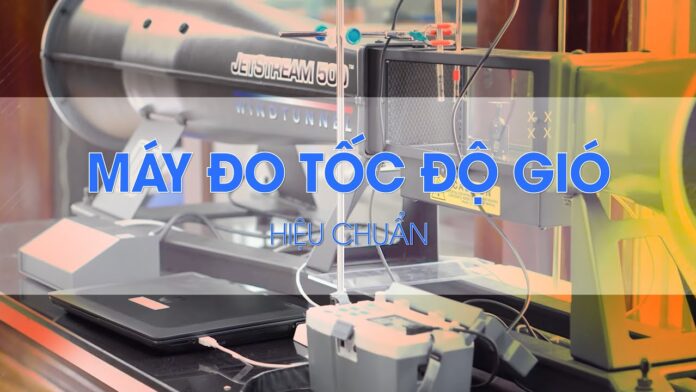 Tiêu đề: “Hiệu chuẩn máy đo tốc độ gió – Tại sao bạn cần thiết bị này?”