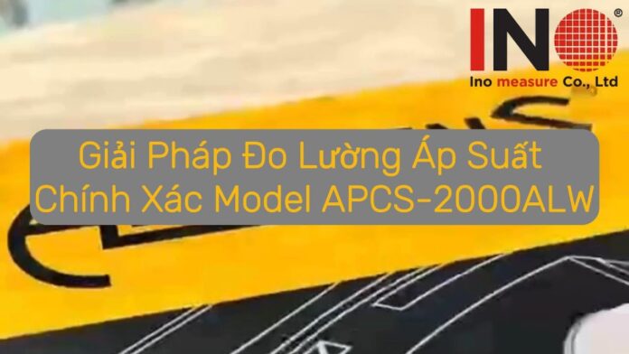Giải Pháp Đo Lường Thay Thế Cảm Biến Áp Suất ABB 266GDT bằng Model APCS-2000ALW Aplisens | Việt Nam Distributor | INO Measure